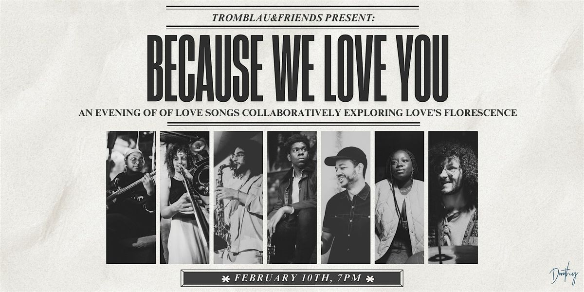 Tromblau&Friends Presents: Because We Love You