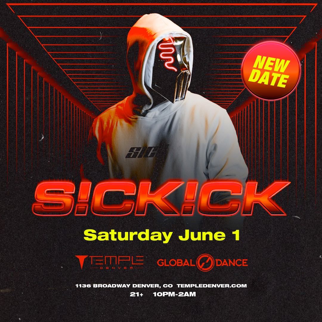 Sickick Presented by Temple Denver & Global Dance