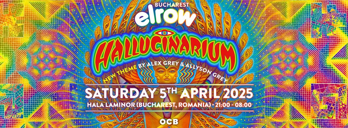 ELROW Bucharest \ud83d\udd36 HALLUCINARIUM \ud83d\udd36 April 5th