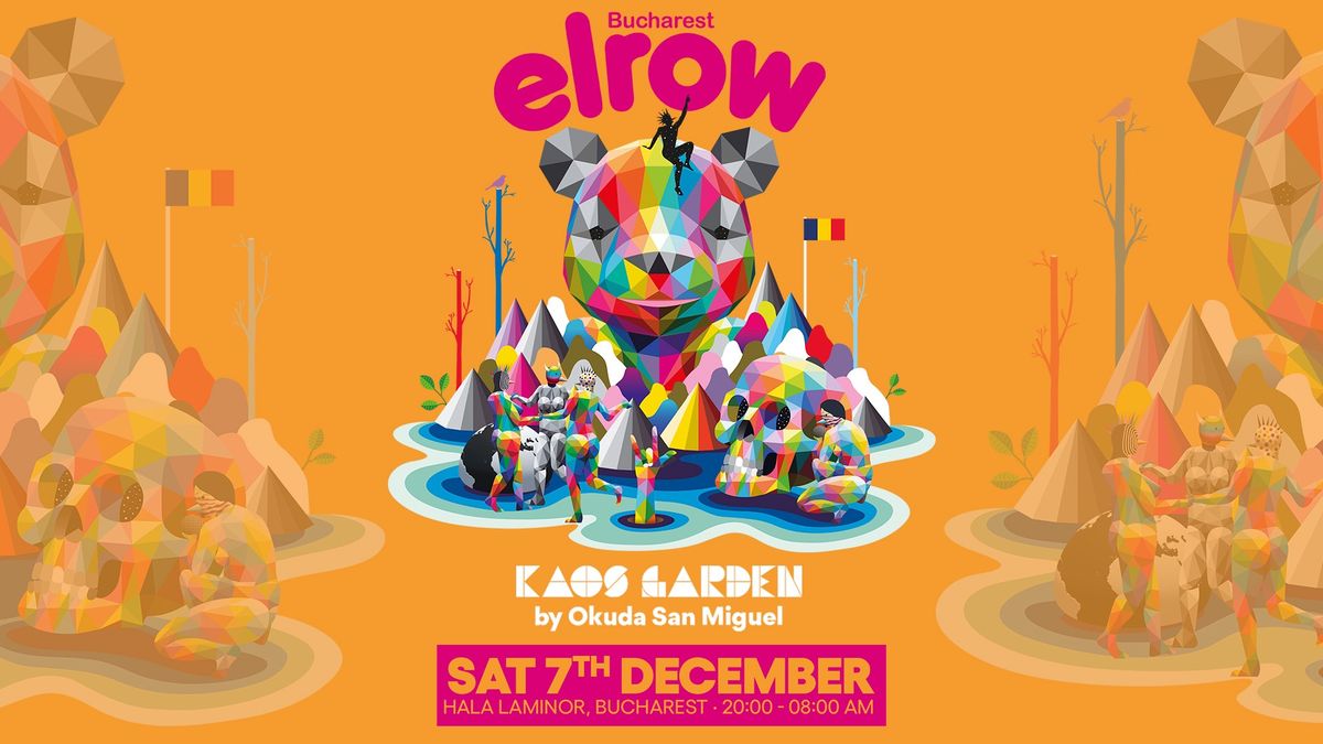 ELROW Bucharest \ud83d\udd36 KAOS GARDEN \ud83d\udd36 December 7