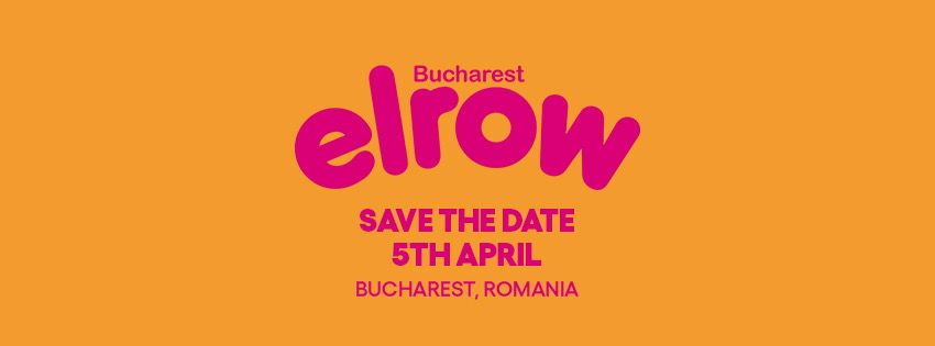 ELROW Bucharest \ud83d\udd36 April 5th