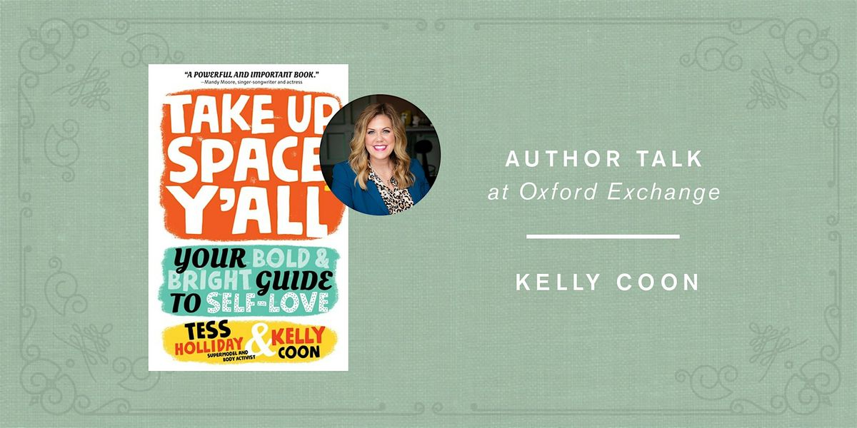 Kelly Coon | TAKE UP SPACE, Y'ALL  w\/ Amy Christine Parker
