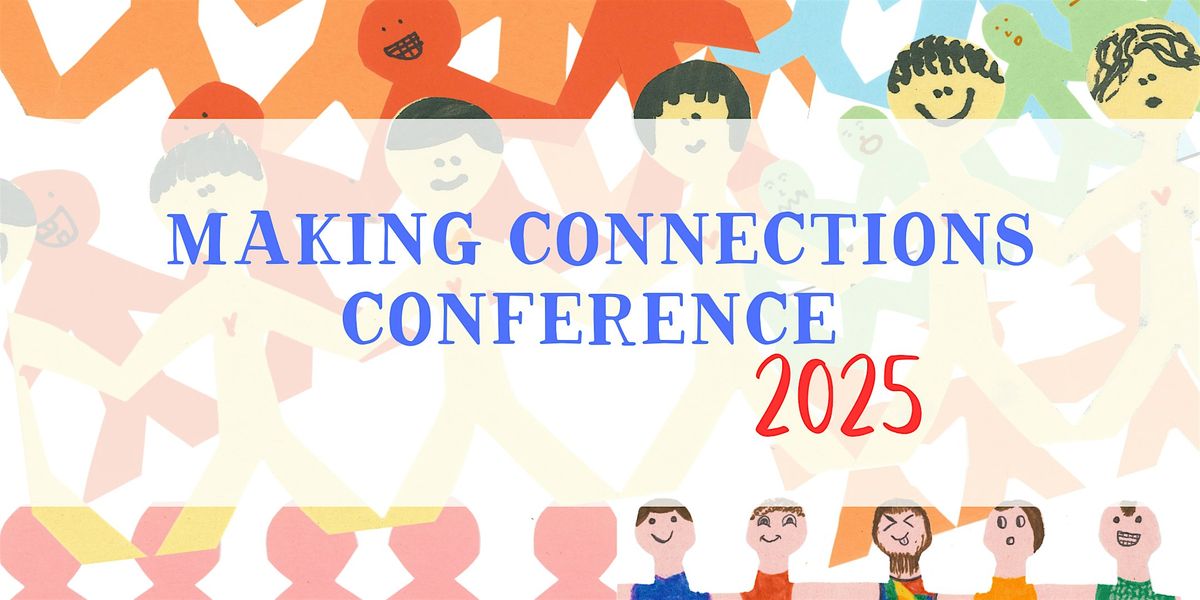 Making Connections 2025 | Annual Conference with Brightside Up