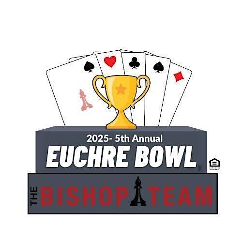 5th Annual Euchre Bowl, Raffles and Chinese Auction