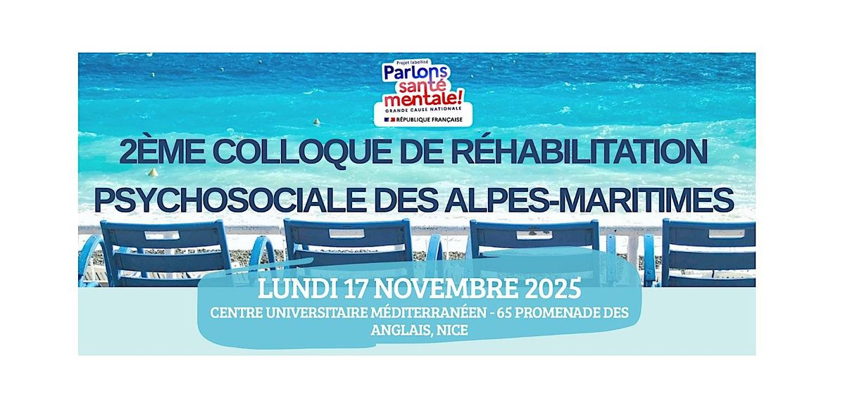 2\u00e8me Colloque de R\u00e9habilitation Psychosociale des Alpes-Maritimes