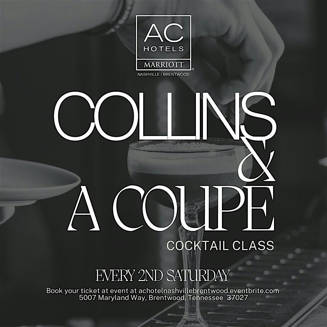 COLLINS & A COUPE MIXOLOGY CLASS