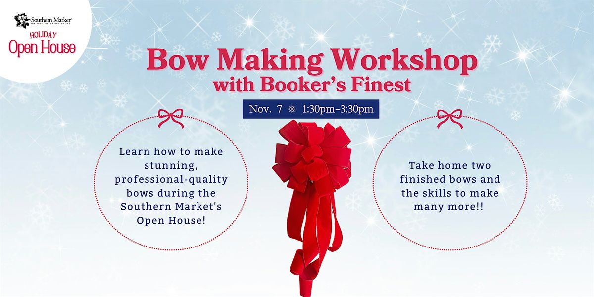Bow Making Workshop: Holiday Open House