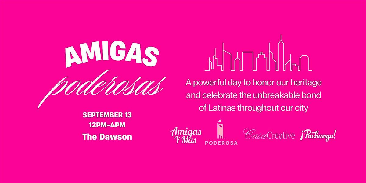 Amigas Poderosas - Chicago - Women\u2019s Only Day Party & Networking