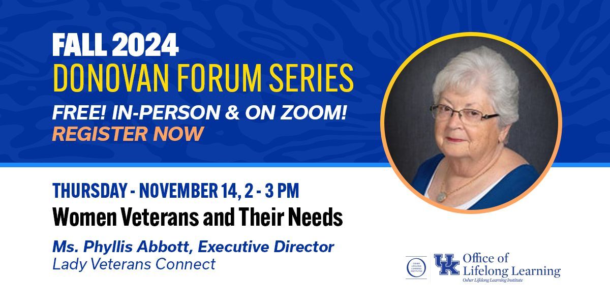 Fall 2024 Donovan Forum Series: Women Veterans and Their Needs - Ms. Phyllis Abbott