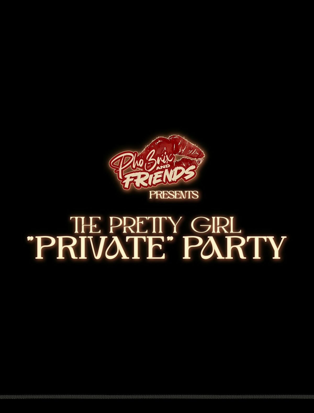 THE PRETTY GIRL \u201cPRIVATE\u201d PARTY 2