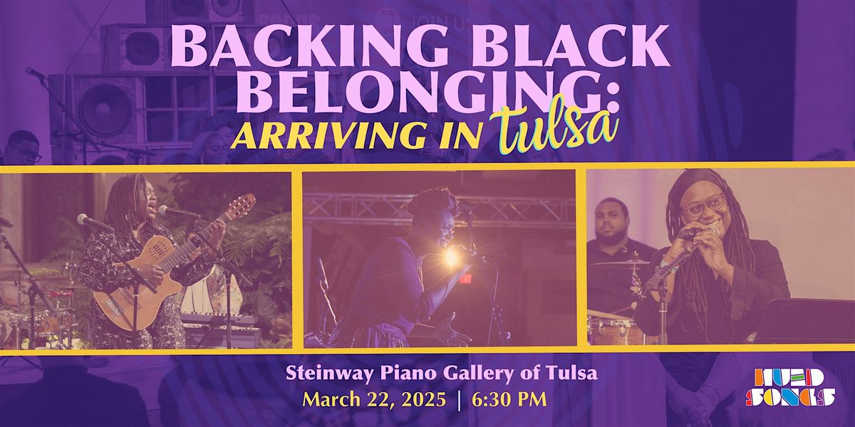 Backing Black Belonging: Arriving in Tulsa | Concert