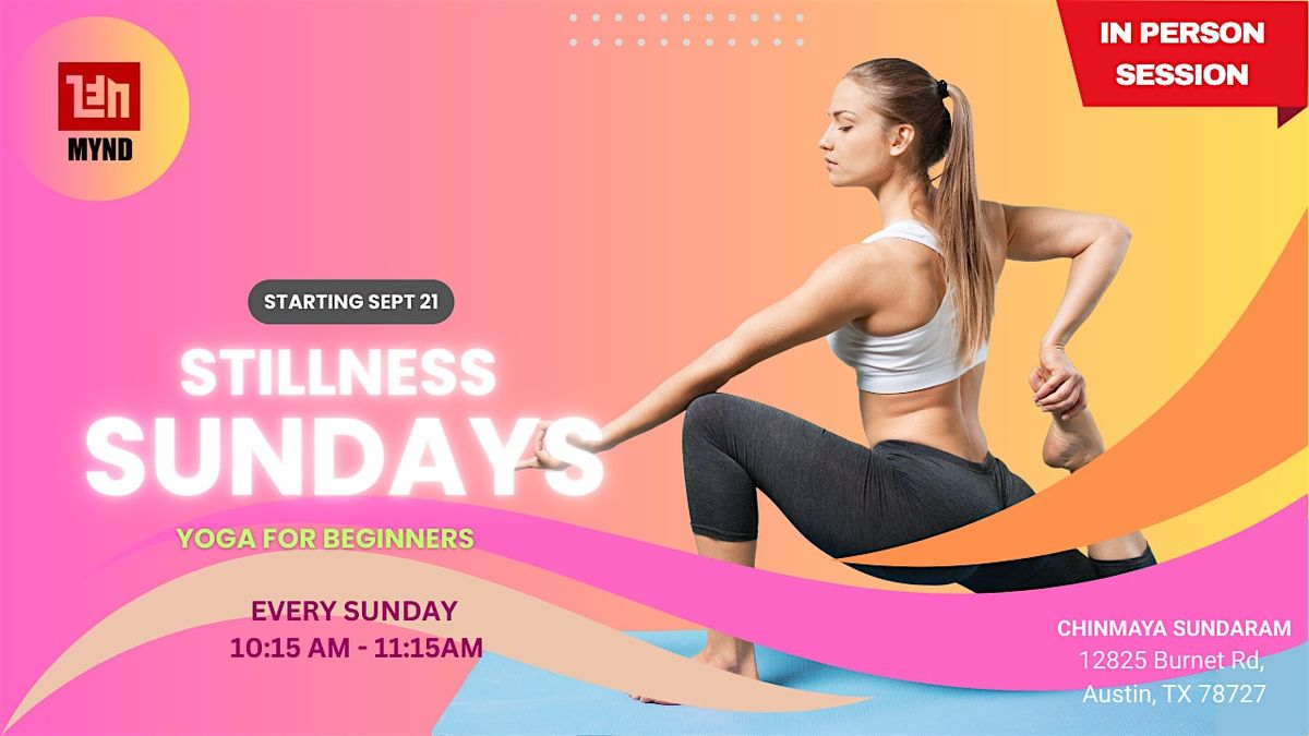 Free - Stillness Sundays. Learn to live in the Body and not in the Mind.