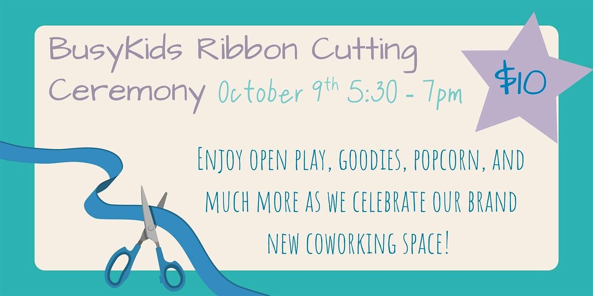 BusyKids Ribbon Cutting