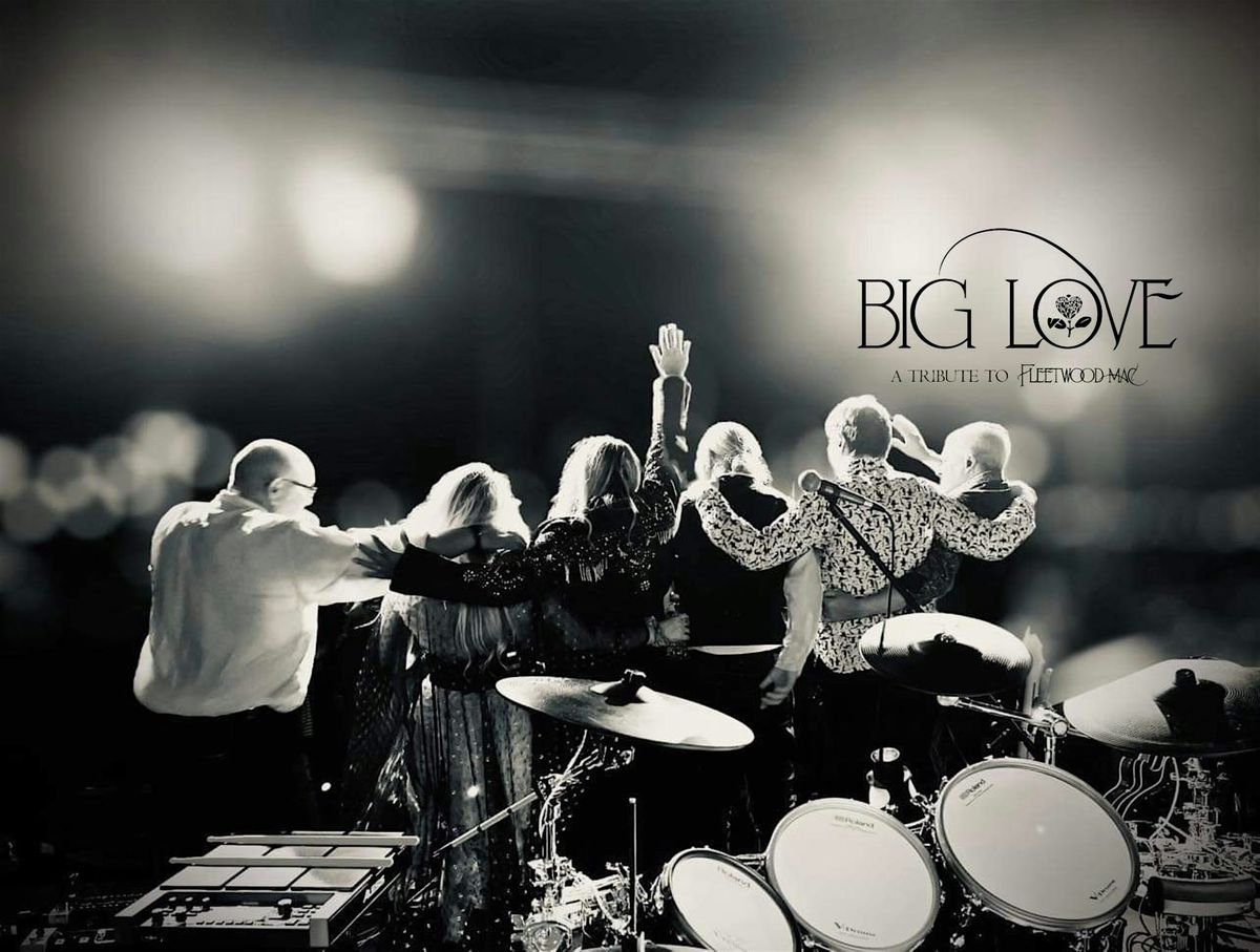 Big Love- A Tribute to Fleetwood Mac