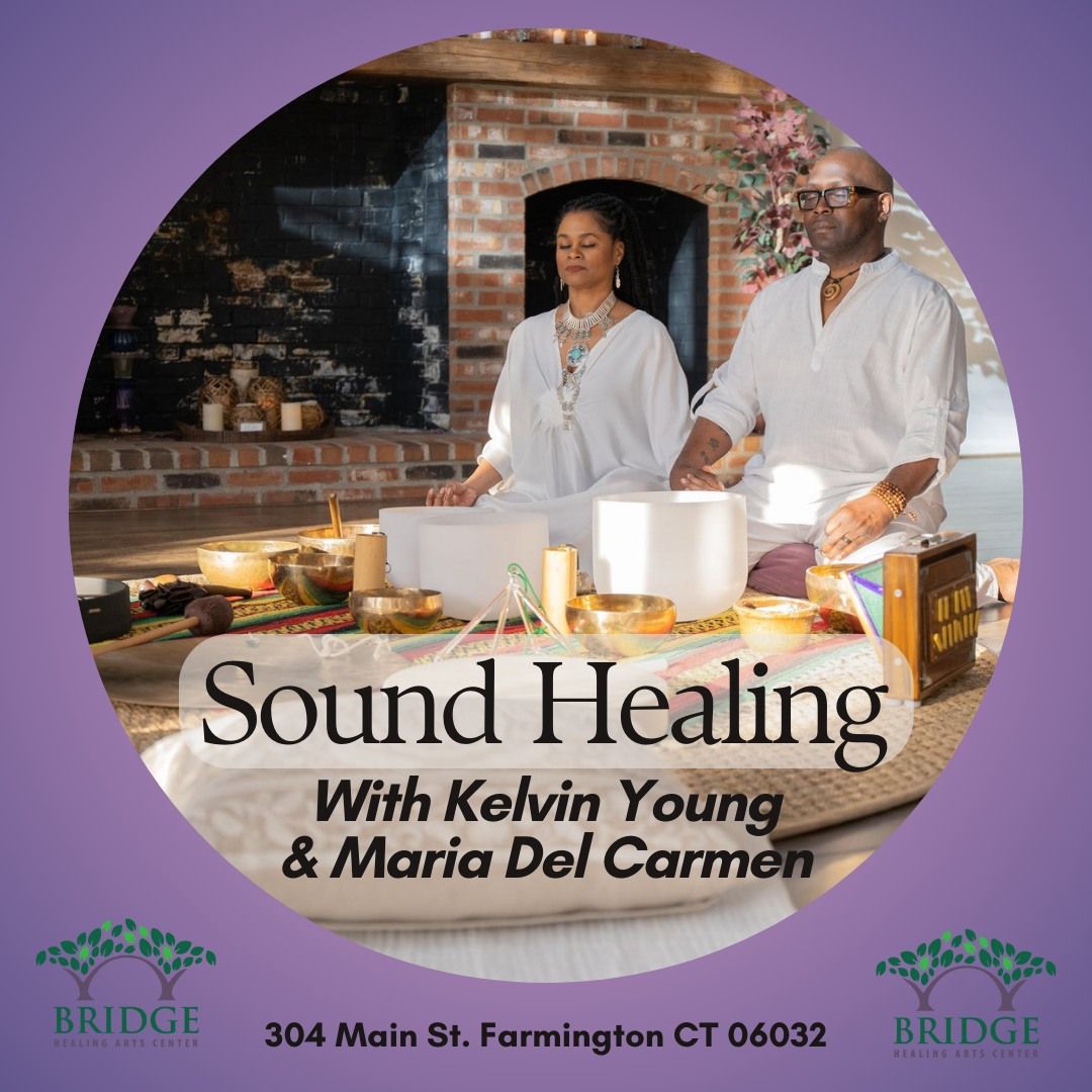 Sound Healing with Kelvin Young and Maria Del Carmen - July-Dec 2025