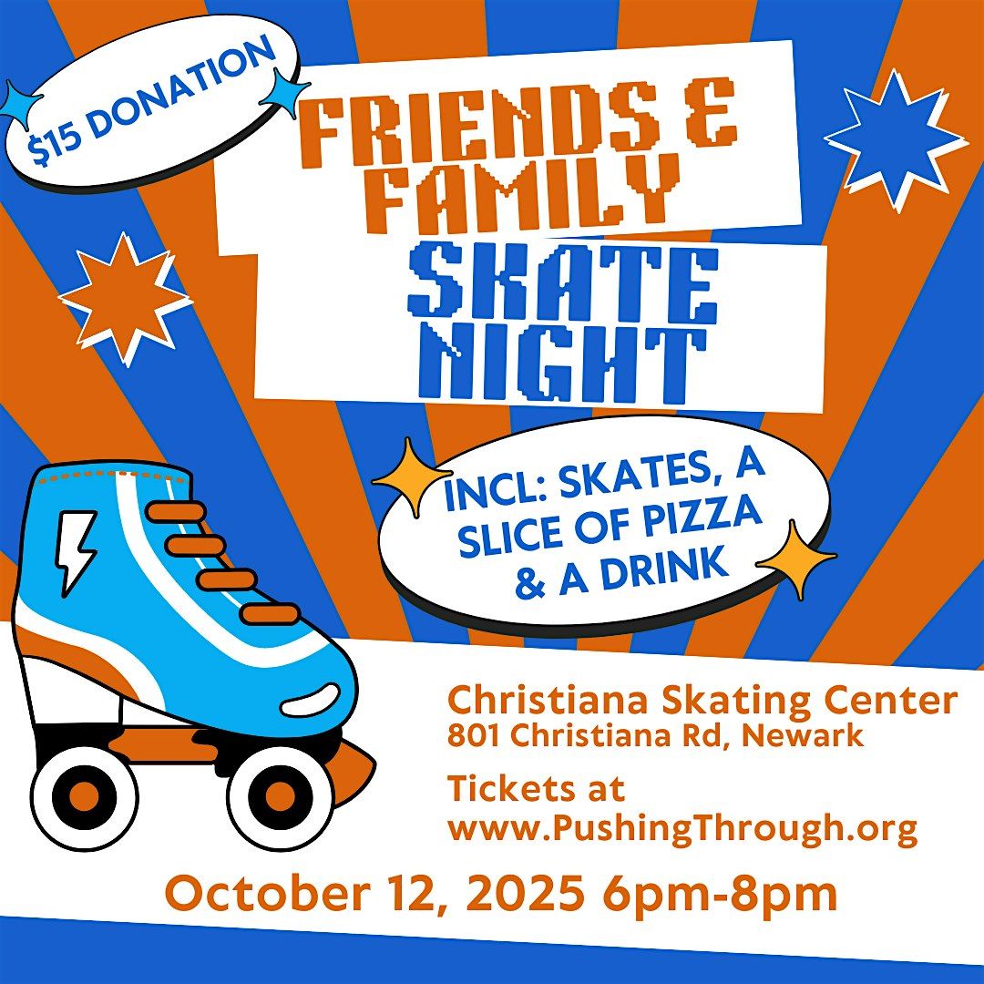 Friends & Family Skate Night
