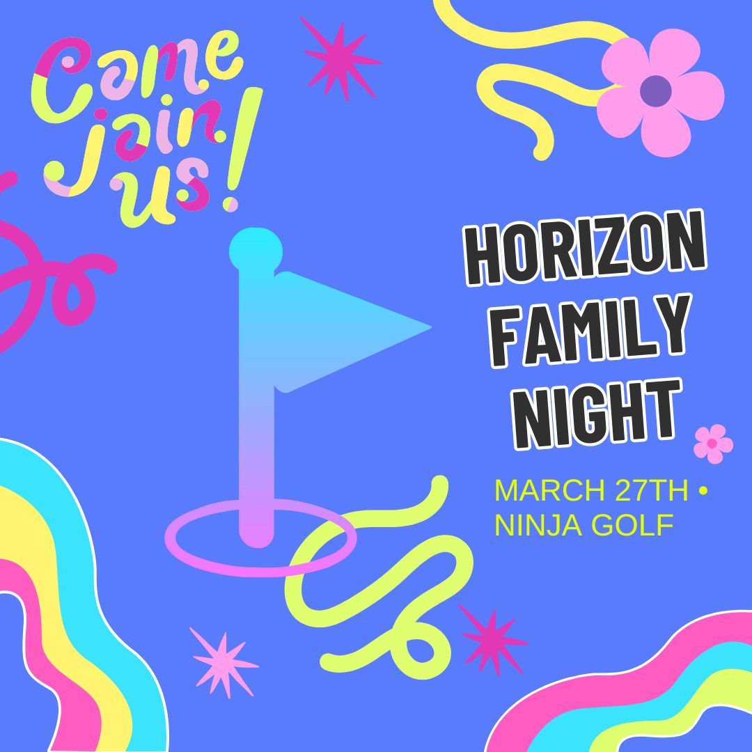 Horizon Family Night @ Ninja Golf