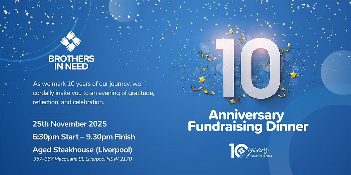Brothers In Need \u2013 10 Year Anniversary Celebration Dinner