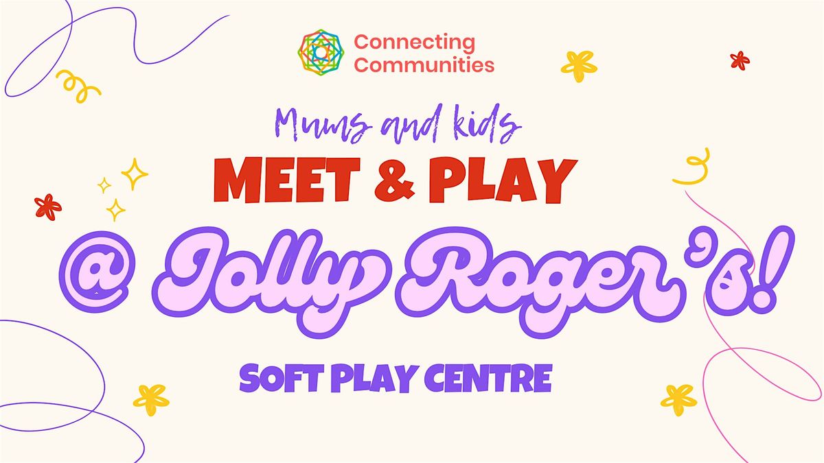 Meet & Play at Soft Play!