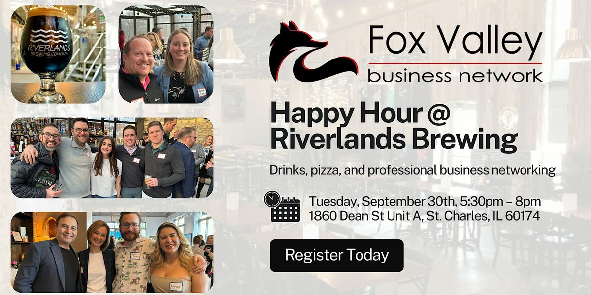 Fox Valley Business Network: Happy Hour @ Riverlands Brewing (Sept. 30th)