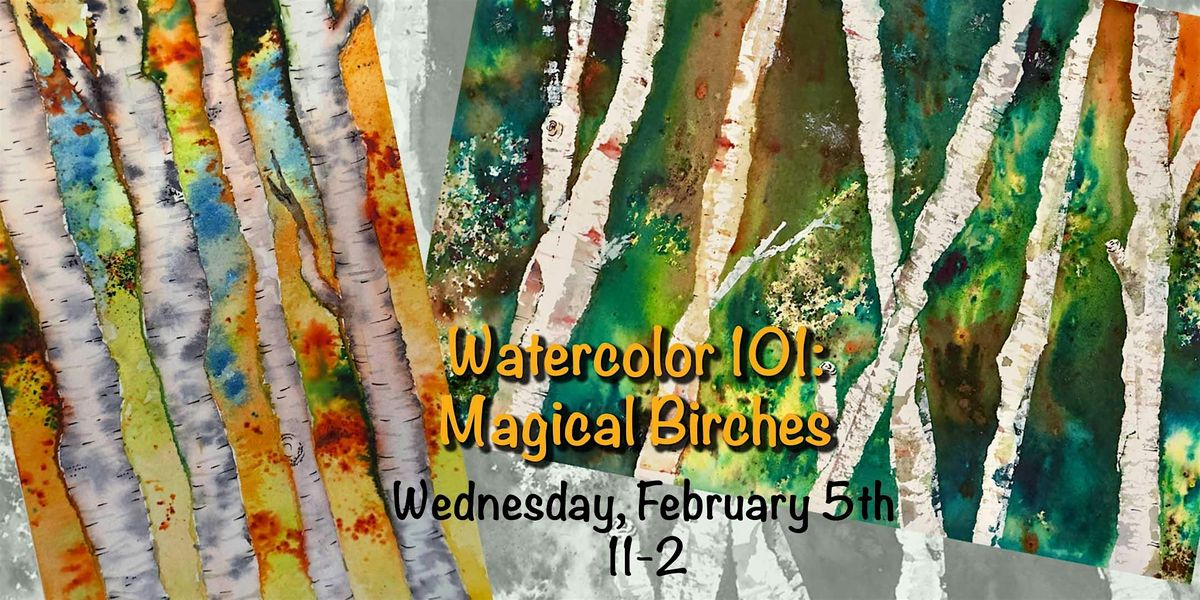 Watercolor 101: Magical Birches!