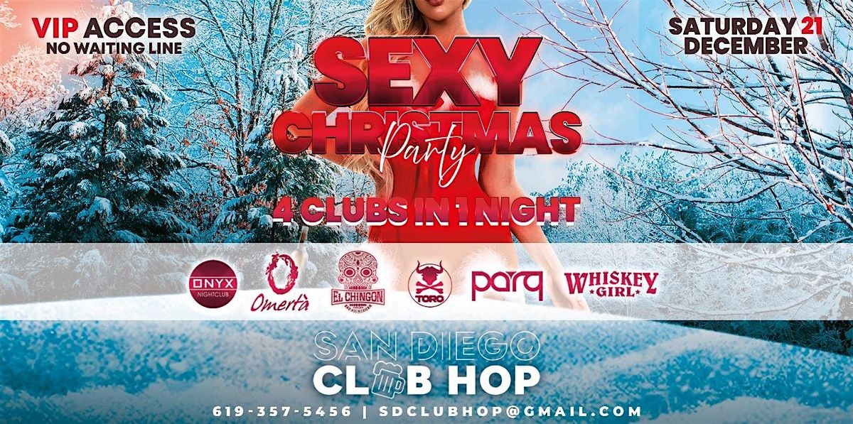 4 CLUBS IN 1 NIGHT SEXY XMAS PARTY SAT. DEC. 21ST