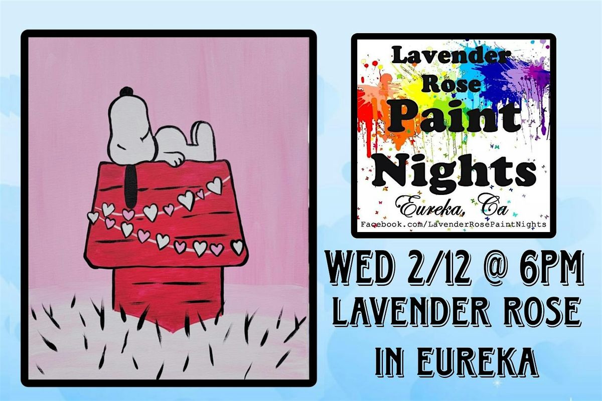 Snoopy Valentine's Paint Night at Lavender Rose in Eureka