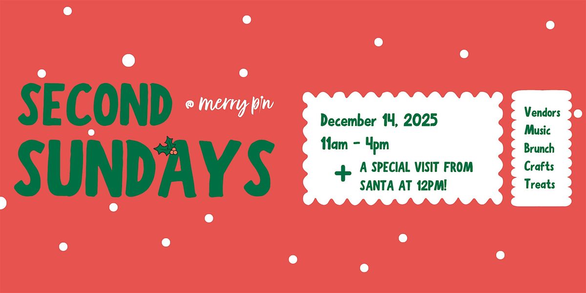 Second Sundays Holiday Edition - Artisan Market, Live Music + Santa