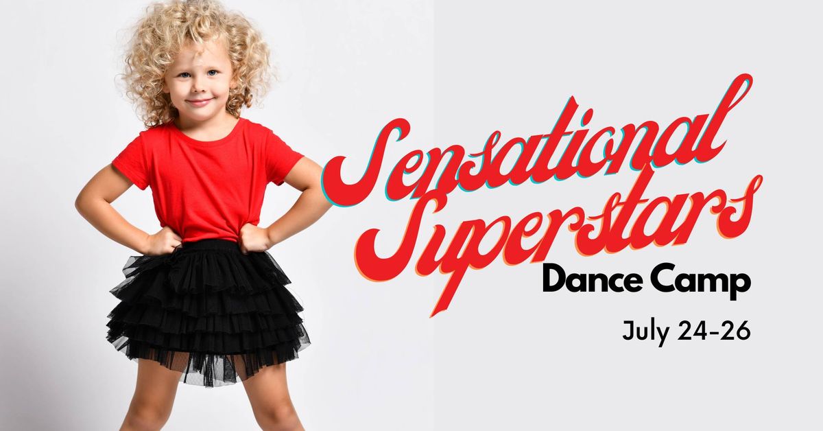 Sensational Superstars Dance Camp