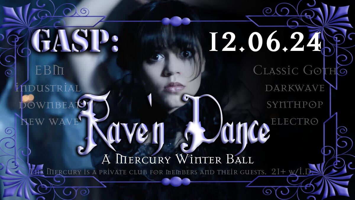 GASP: Rave'n Dance- The ultimate goth AF winter ball