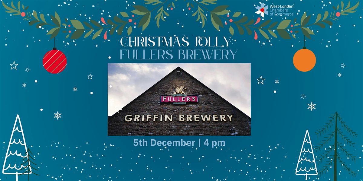 Christmas Jolly and Fullers Brewery Tour