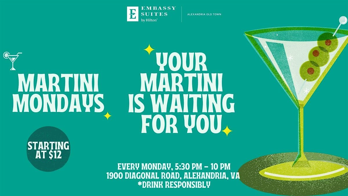 Martini Mondays at Embassy Suites Old Town