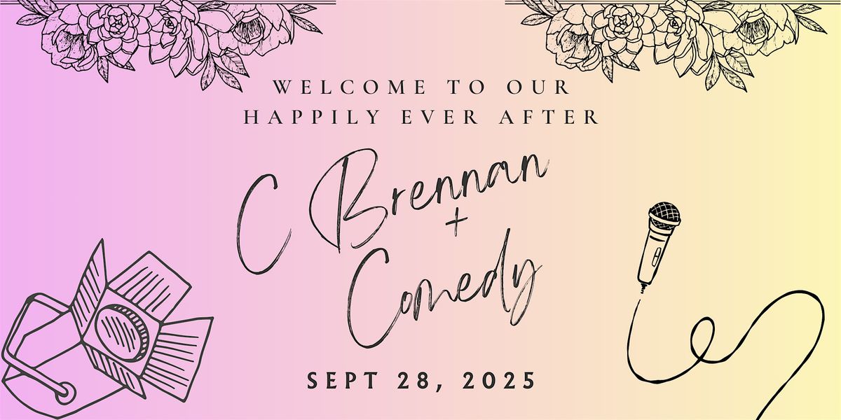 C Brennan Marries Comedy - A Special Recording