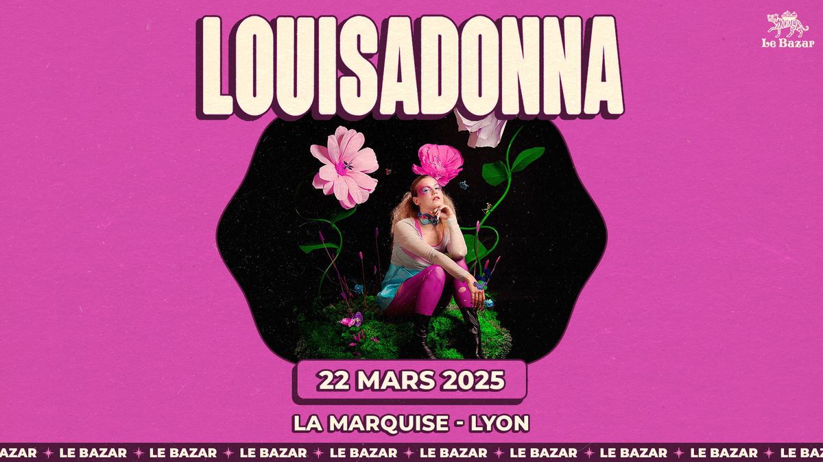 Louisadonna - La Marquise - Lyon