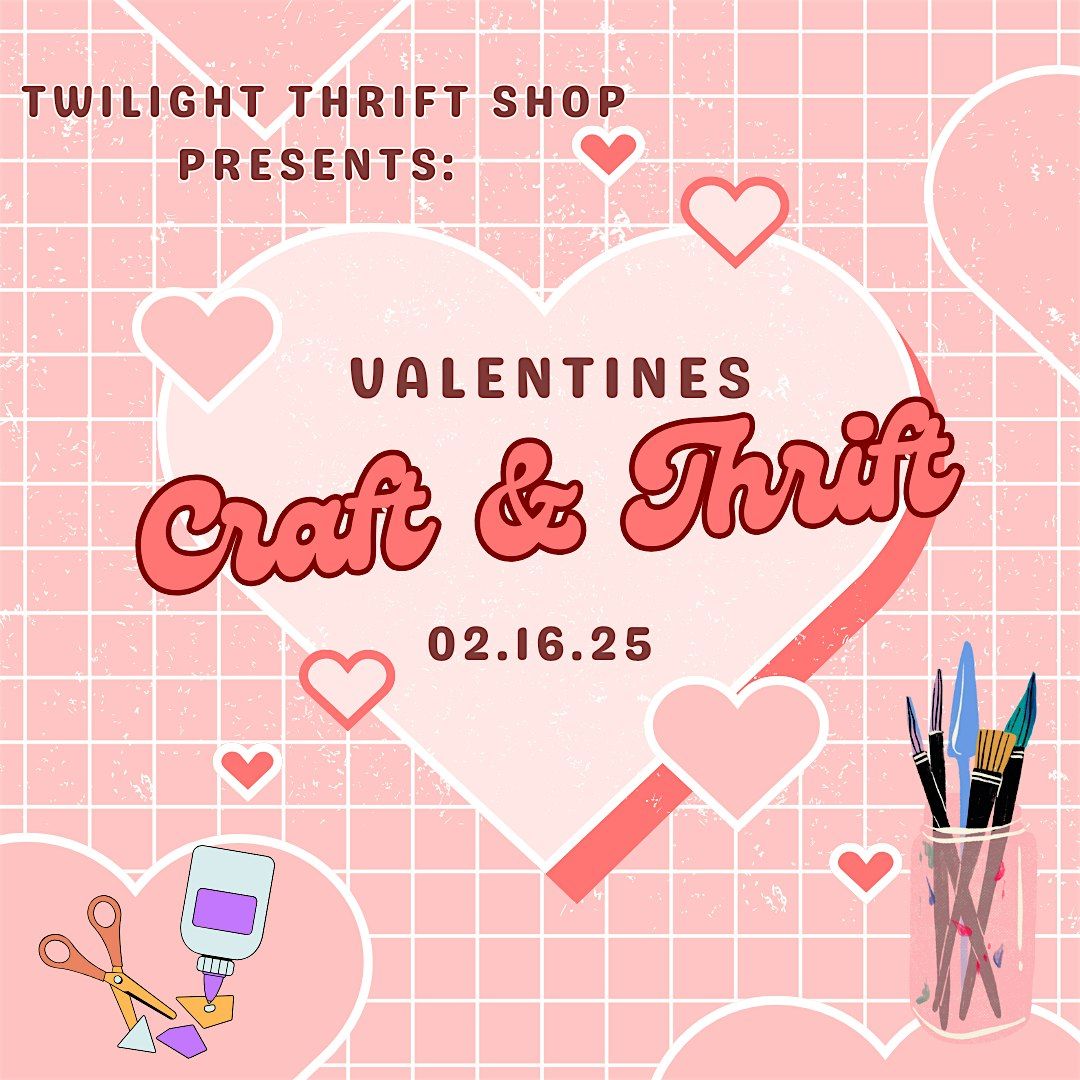 February 16th: Valentine's Craft and Thrift