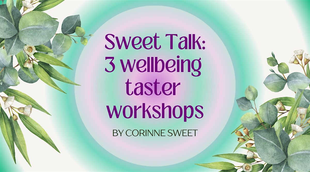 Spring Forward: What's Holding You Back? (Sweet Talk: Wellbeing Workshop 1)