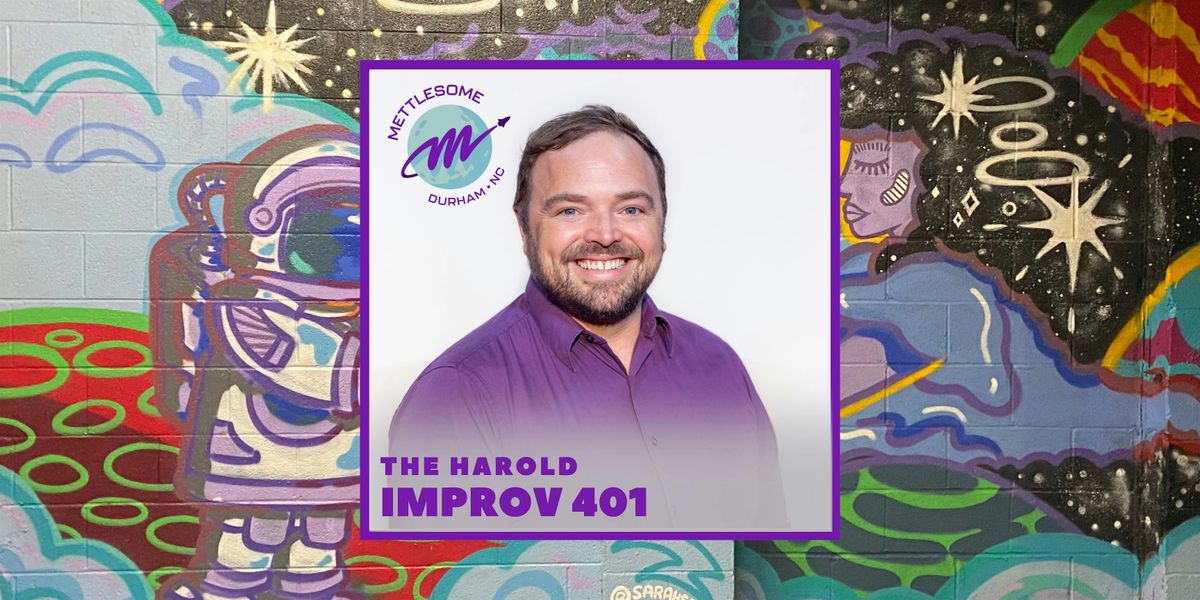 Improv 401:The Harold