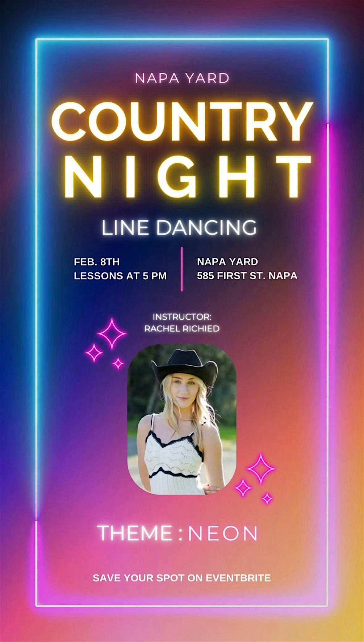 Rachel Neon Neon Country Line Dancing with Rachel at Napa Yard!, Napa Yard - Oxbow ...