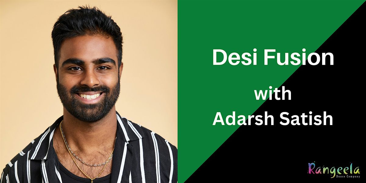 Desi Fusion Workshop with Adarsh Satish (Los Angeles)