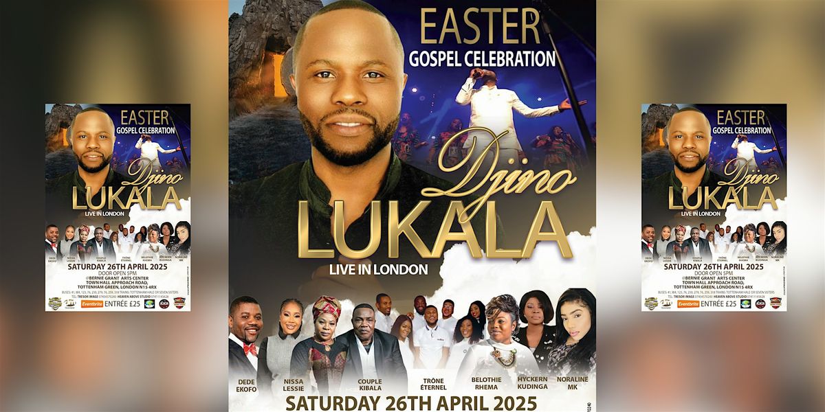 EASTER GOSPEL CELEBRATION WITH DJINO LUKALA