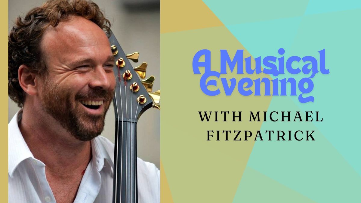 A Musical Evening with Michael Fitzpatrick