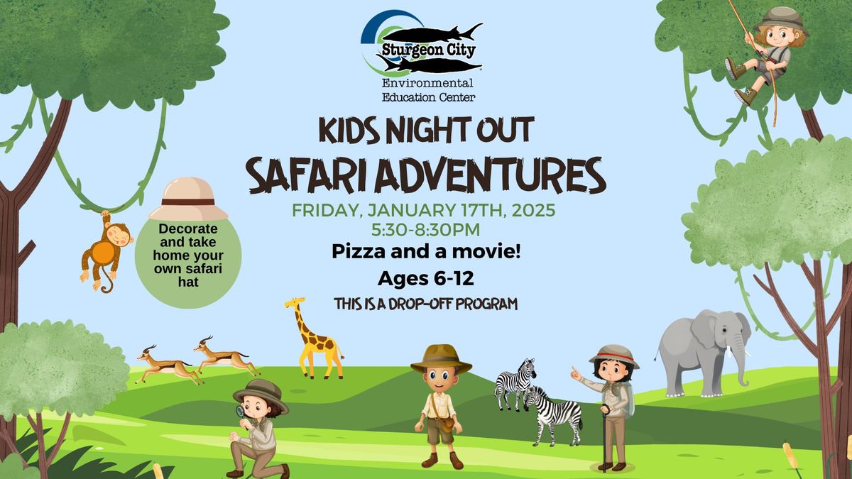 Sturgeon City's Kid's Night Out - Safari Adventures