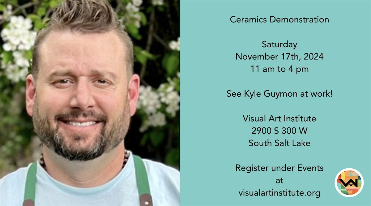 Kyle Guymon Ceramics Demonstration at the Visual Art Institute