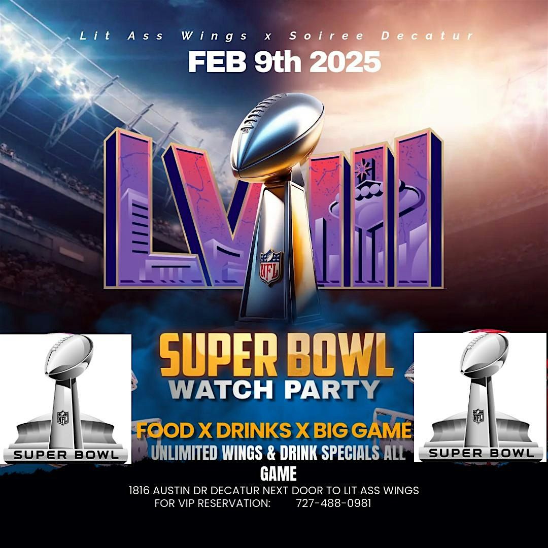 Lit Wings & Soriee Decatur Super Bowl Party. Unlimited Wings & More