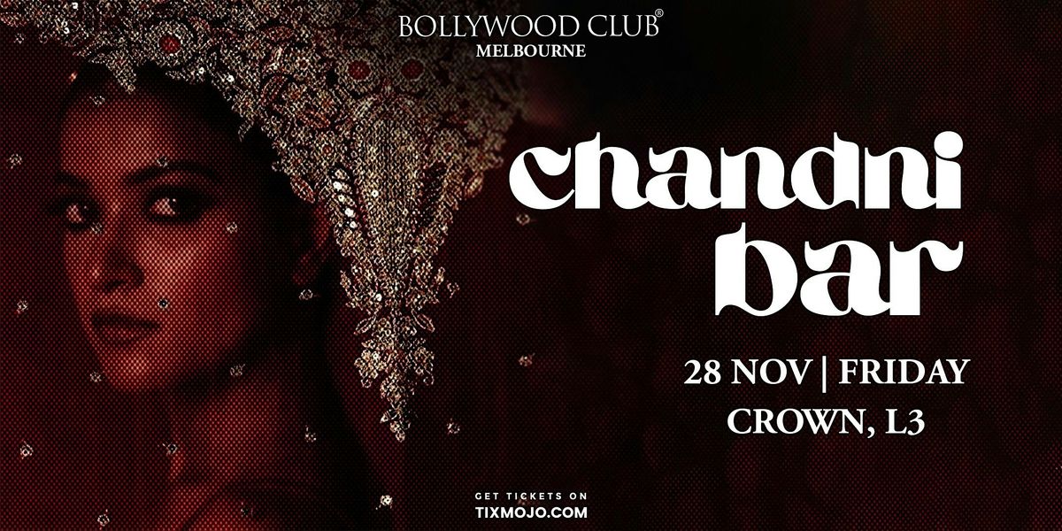 Bollywood Club Presents Chandni Bar at Crown, Melbourne