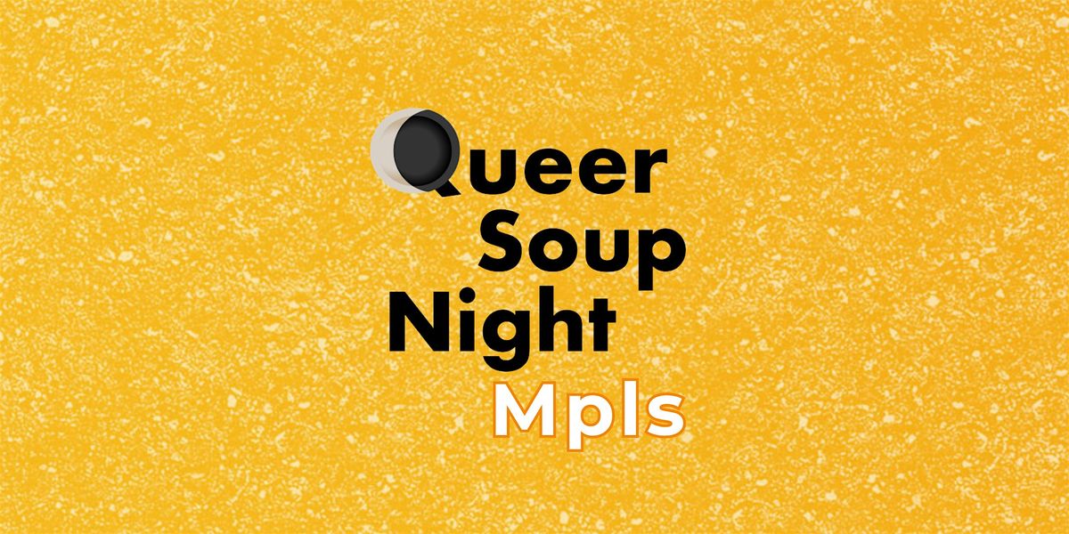 Queer Soup Night MPLS