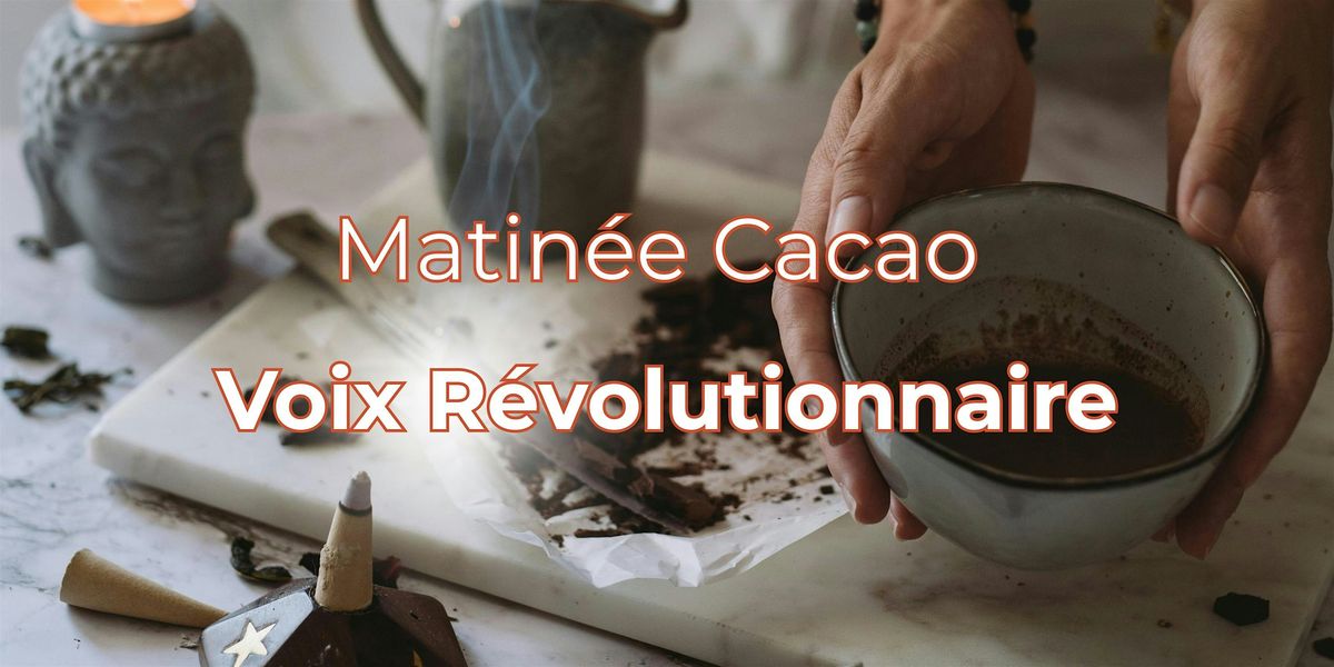 Matin\u00e9e Cacao & Voix R\u00e9volutionnaire - Qu\u00e9bec
