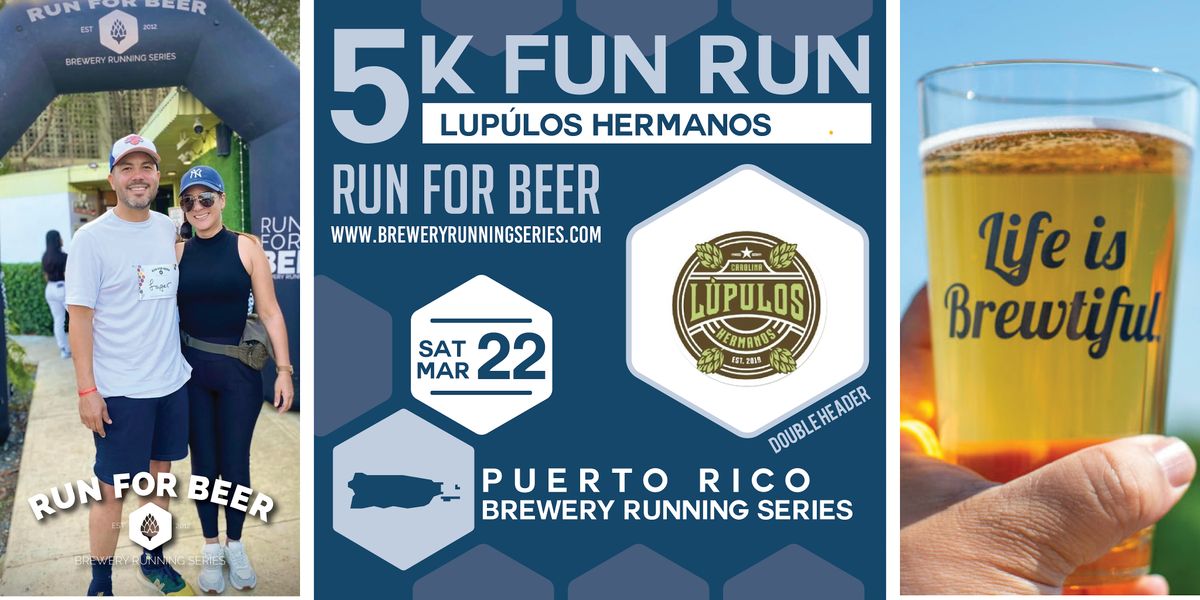 5k Beer Run x L\u00fapulos Hermanos | 2025 PR Brewery Running Series