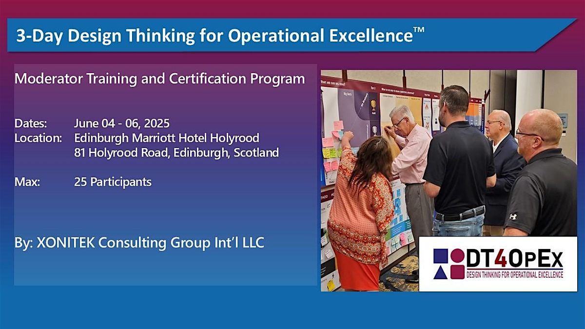 Design Thinking For Operational Excellence - Edinburgh, UK - June 4 - 6