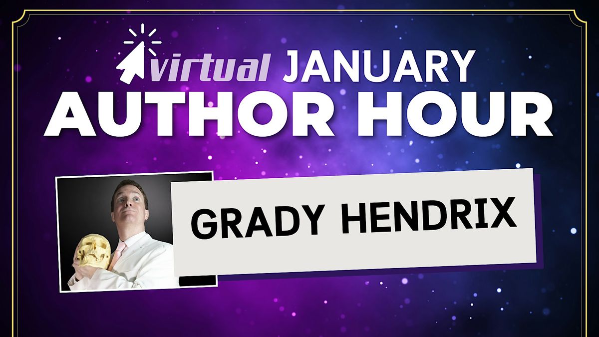 Author Hour: Grady Hendrix